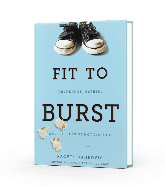 Fit to Burst - abundance, mayhem and the joys of motherhood